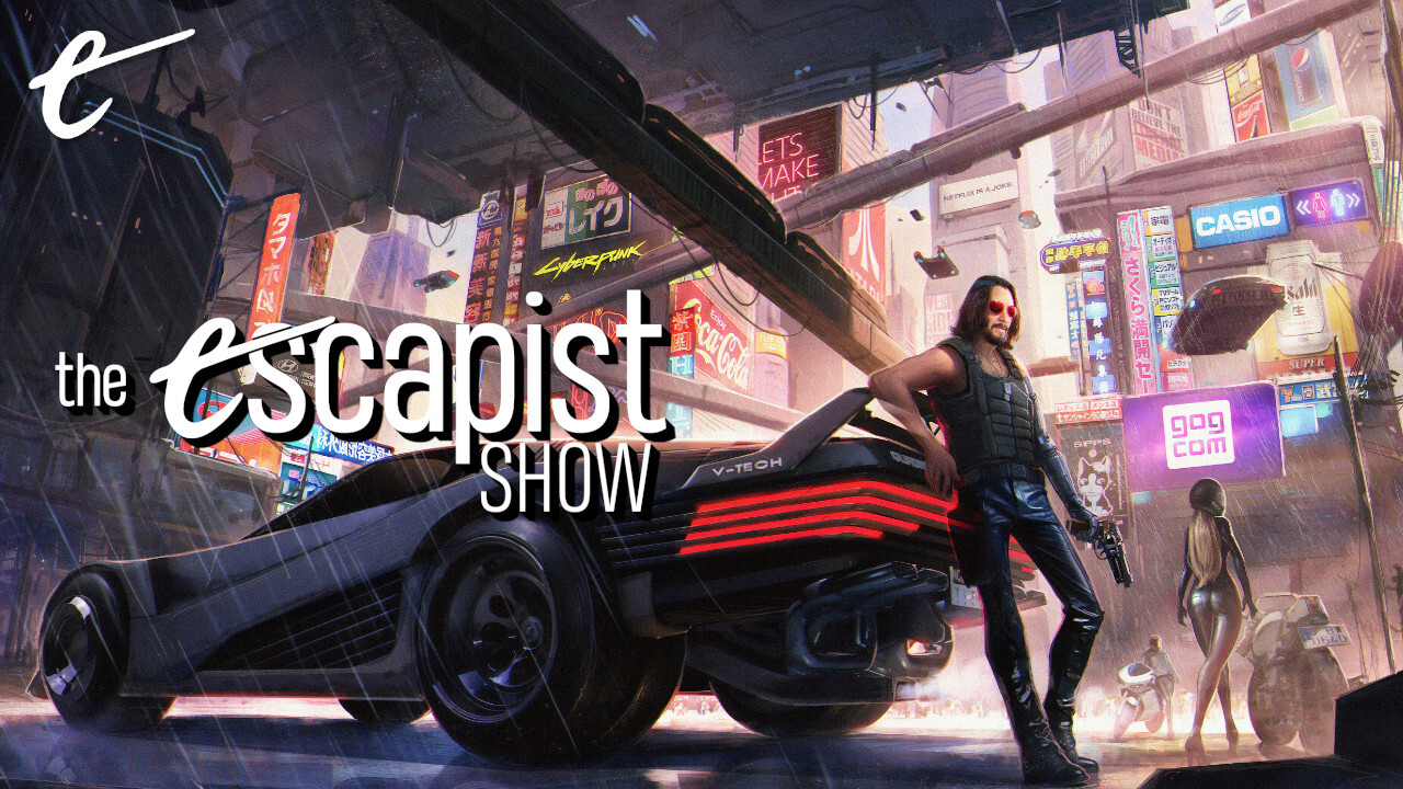 We Tried Playing Cyberpunk 2077... Again - The Escapist Show